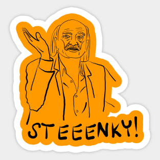 STEEENKY! - from "I Think You Should Leave" Sticker